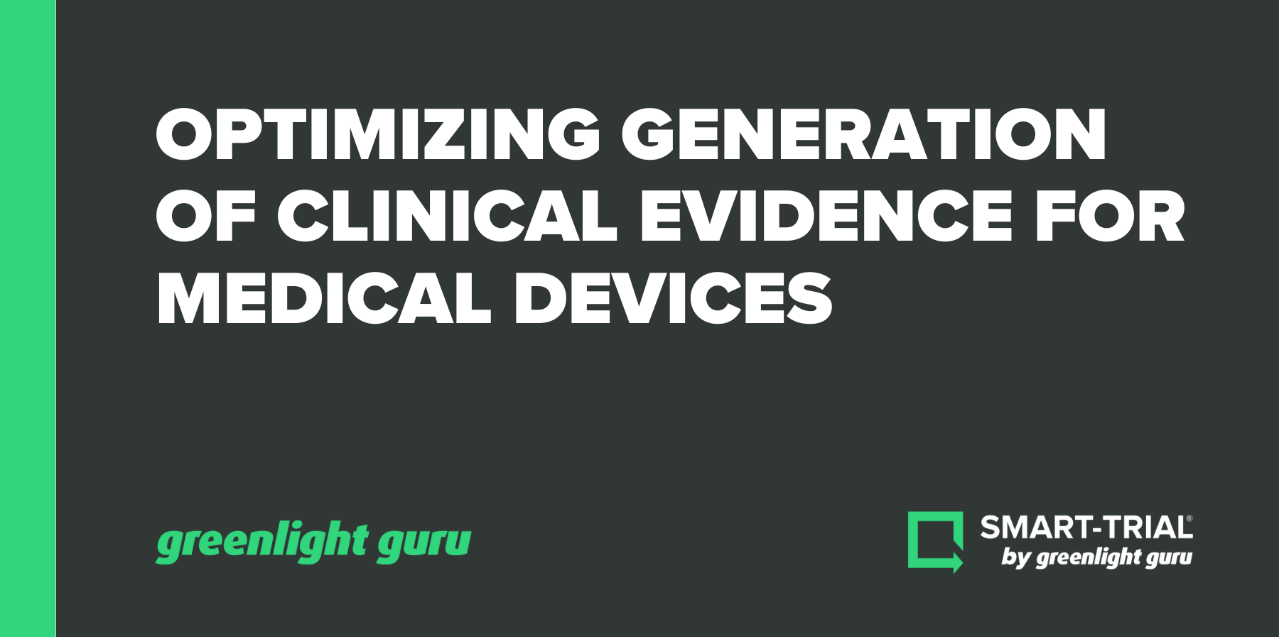 Optimizing Generation of Clinical Evidence for Medical Devices